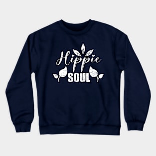 Hippie Soul Floral Flower For Hippie Distressed Style Lover Crewneck Sweatshirt